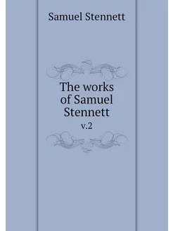 The works of Samuel Stennett. v.2