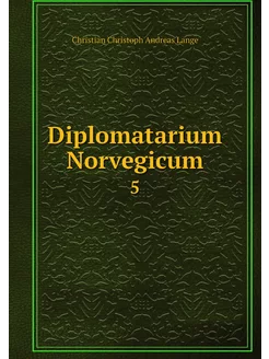 Diplomatarium Norvegicum. 5