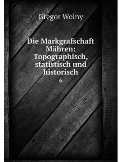 Die Markgrafschaft Mähren Topographi