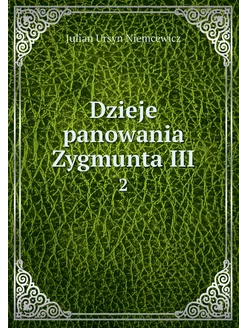 Dzieje panowania Zygmunta III. 2