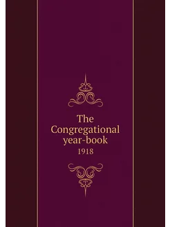 The Congregational year-book. 1918