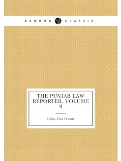 The Punjab law reporter, Volume 9