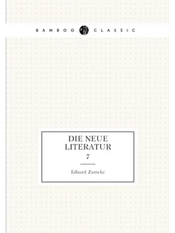 Die Neue Literatur. 7