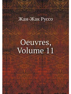 Oeuvres, Volume 11