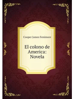 El colono de America Novela