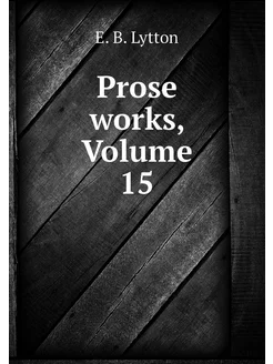 Prose works, Volume 15