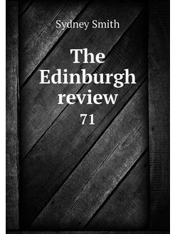 The Edinburgh review. 71