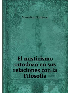 El misticismo ortodoxo en sus relacio