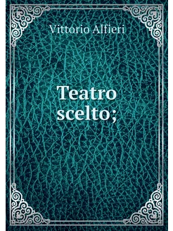 Teatro scelto