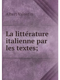 La littérature italienne par les textes