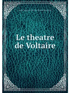 Le theatre de Voltaire