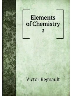 Elements of Chemistry. 2