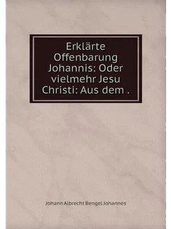 Erklärte Offenbarung Johannis Oder v