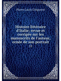 Histoire littéraire d'Italie revue e