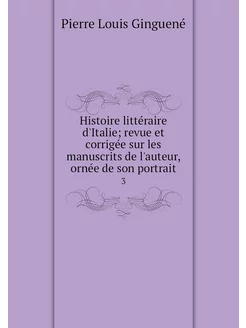 Histoire littéraire d'Italie revue e