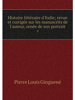 Histoire littéraire d'Italie revue e