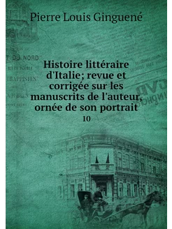 Histoire littéraire d'Italie revue e