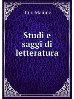 Studi e saggi di letteratura