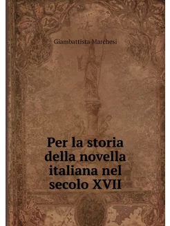 Per la storia della novella italiana