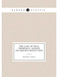 The law of real property (based on M