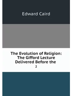 The Evolution of Religion The Giffor