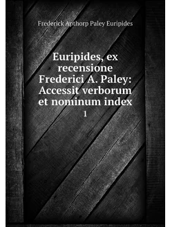 Euripides, ex recensione Frederici A