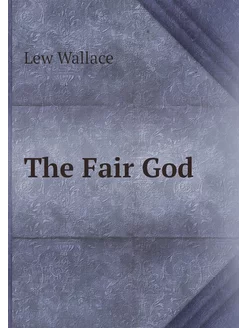 The Fair God