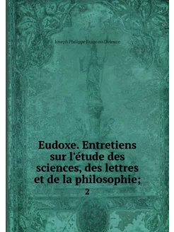 Eudoxe. Entretiens sur l'étude des s