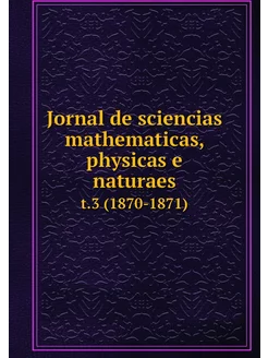 Jornal de sciencias mathematicas, phy