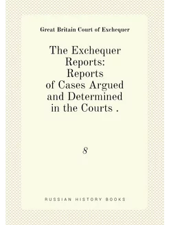 The Exchequer Reports Reports of Cas