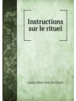 Instructions sur le rituel