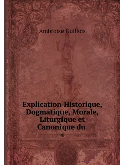 Explication Historique, Dogmatique, M