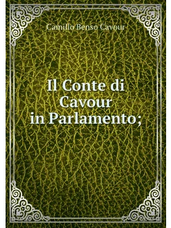 Il Conte di Cavour in Parlamento