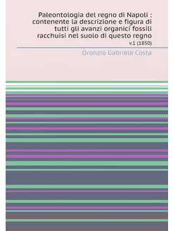 Paleontologia del regno di Napoli contenente la de