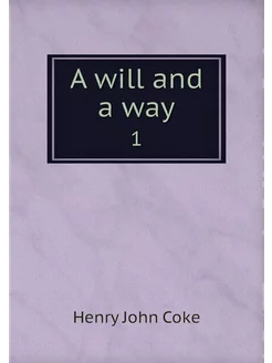 A will and a way. 1