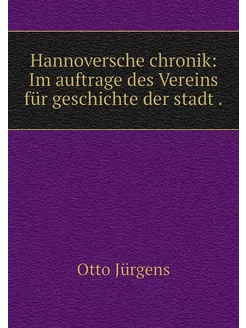 Hannoversche chronik Im auftrage des