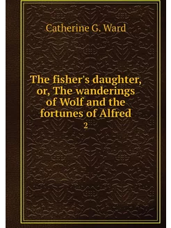 The fisher's daughter, or, The wander