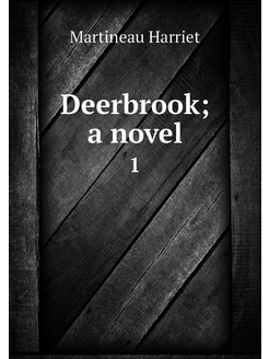 Deerbrook a novel. 1