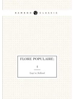 Flore populaire . 4