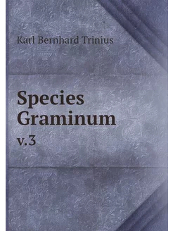 Species Graminum. v.3