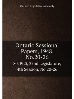 Ontario Sessional Papers, 1948, No.20