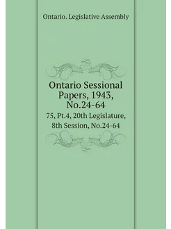 Ontario Sessional Papers, 1943, No.24