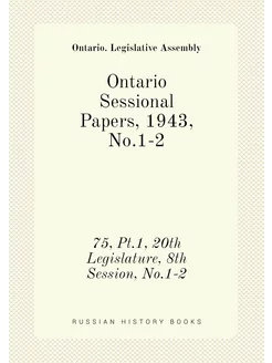 Ontario Sessional Papers, 1943, No.1-