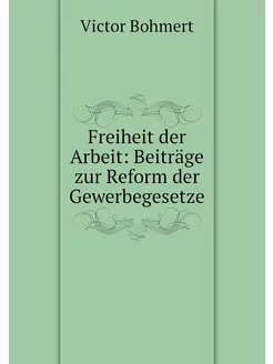 Freiheit der Arbeit Beiträge zur Ref