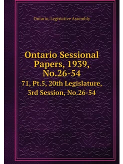 Ontario Sessional Papers, 1939, No.26