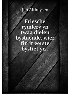 Friesche rymlery yn twaa dielen bysta