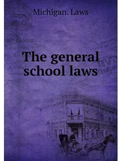 The general school laws