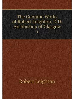 The Genuine Works of Robert Leighton