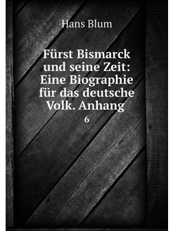 Fürst Bismarck und seine Zeit Eine B