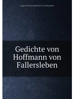 Gedichte von Hoffmann von Fallersleben